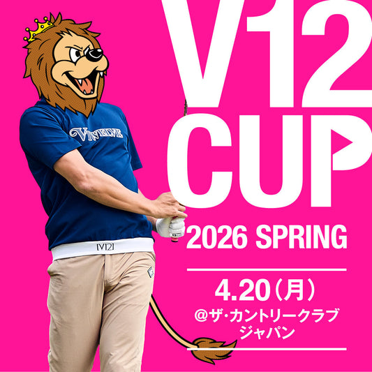 V12 CUP - 2026 SPRING - 詳細